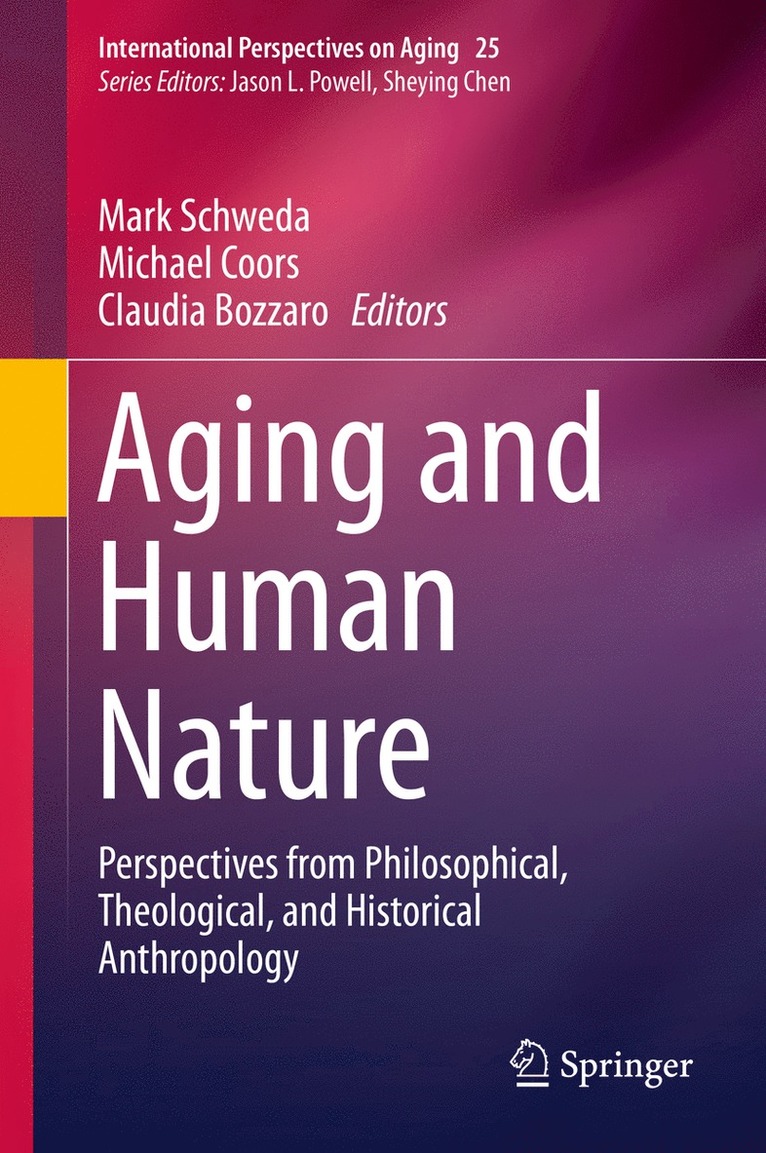 Mark Schweda, Michael Coors, Claudia Bozzaro - Aging and Human Nature, Inbunden