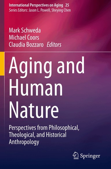 Mark Schweda, Michael Coors, Claudia Bozzaro - Aging and Human Nature, Häftad