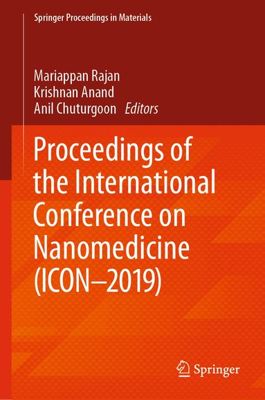 Mariappan Rajan, Krishnan Anand, Anil Chuturgoon - Proceedings of the International Conference on Nanomedicine (ICON-2019), Inbunden