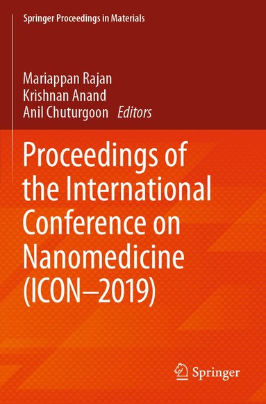 Mariappan Rajan, Krishnan Anand, Anil Chuturgoon - Proceedings of the International Conference on Nanomedicine (ICON-2019), Häftad