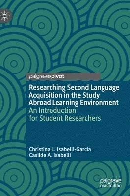 Researching Second Language Acquisition in the Study Abroad Learning Environment 1
