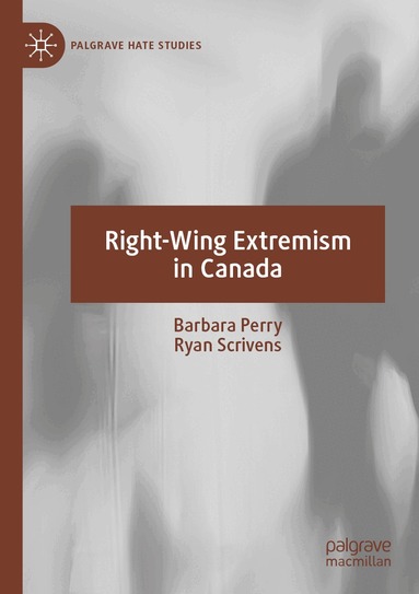 Barbara Perry, Ryan Scrivens - Right-Wing Extremism in Canada, Häftad