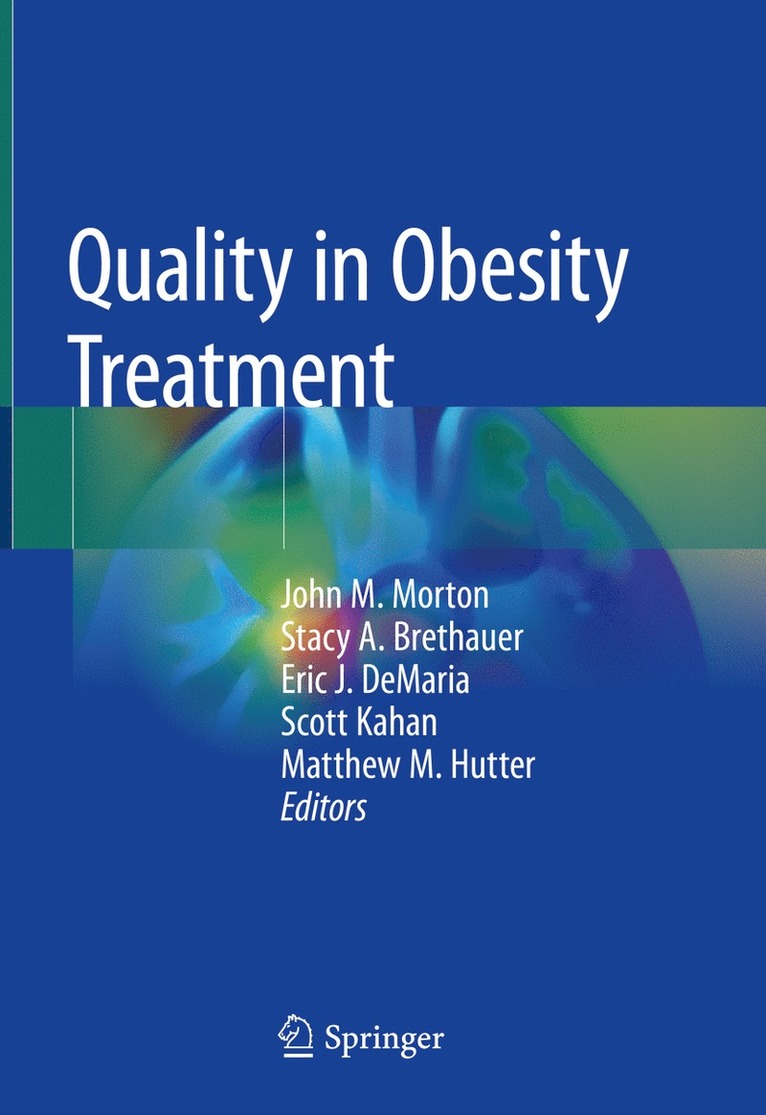 John M. Morton, Stacy A. Brethauer, Eric J. DeMaria, Scott Kahan, Matthew M. Hutter - Quality in Obesity Treatment, Inbunden