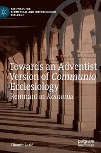 bokomslag Towards an Adventist Version of Communio Ecclesiology