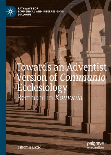 bokomslag Towards an Adventist Version of Communio Ecclesiology