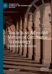 bokomslag Towards an Adventist Version of Communio Ecclesiology