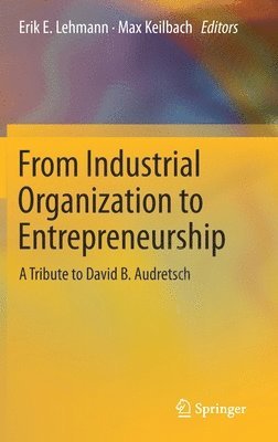 From Industrial Organization to Entrepreneurship 1