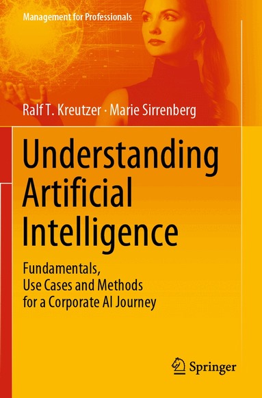 Ralf T. Kreutzer, Marie Sirrenberg - Understanding Artificial Intelligence, Häftad