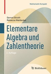 bokomslag Elementare Algebra und Zahlentheorie