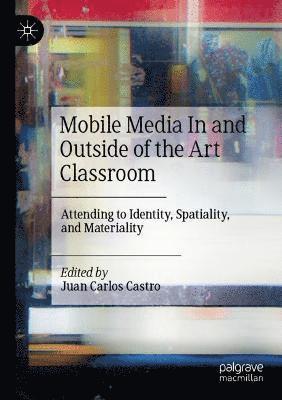 Mobile Media In and Outside of the Art Classroom 1