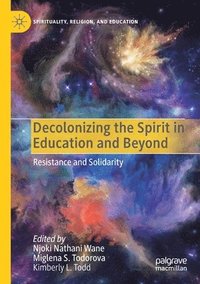 bokomslag Decolonizing the Spirit in Education and Beyond