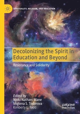 Decolonizing the Spirit in Education and Beyond 1