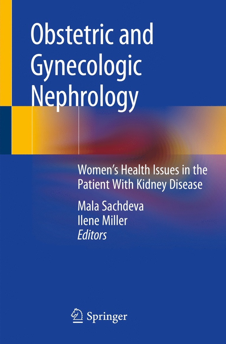 Mala Sachdeva, Ilene Miller - Obstetric and Gynecologic Nephrology, Häftad