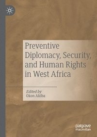 bokomslag Preventive Diplomacy, Security, and Human Rights in West Africa