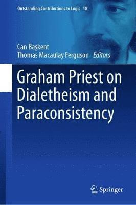 Graham Priest on Dialetheism and Paraconsistency 1