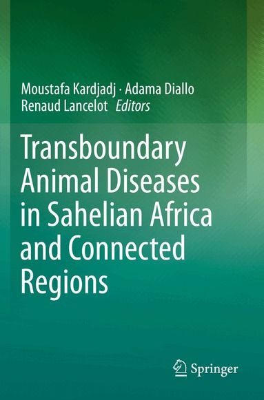Moustafa Kardjadj, Adama Diallo, Renaud Lancelot - Transboundary Animal Diseases in Sahelian Africa and Connected Regions, Häftad