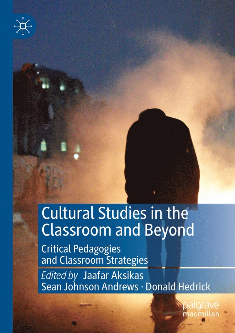 Cultural Studies in the Classroom and Beyond 1