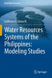 bokomslag Water Resources Systems of the Philippines: Modeling Studies