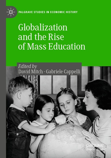 David Mitch, Gabriele Cappelli - Globalization and the Rise of Mass Education, Häftad