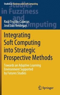 bokomslag Integrating Soft Computing into Strategic Prospective Methods