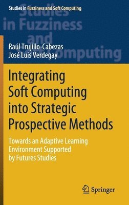 Integrating Soft Computing into Strategic Prospective Methods 1