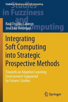 Integrating Soft Computing into Strategic Prospective Methods 1