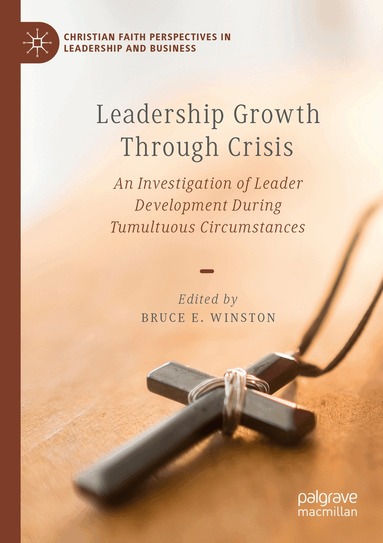 Bruce E. Winston - Leadership Growth Through Crisis, Häftad