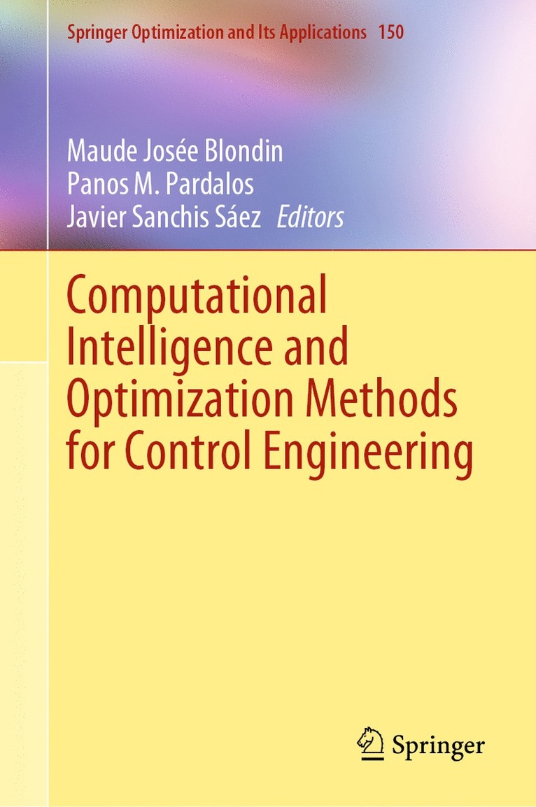 Maude Josée Blondin, Panos M. Pardalos, Javier Sanchis Sáez, Panos M. Blondin, Maude Josée - Computational Intelligence and Optimization Methods for Control Engineering, Inbunden