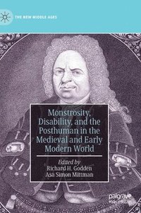 bokomslag Monstrosity, Disability, and the Posthuman in the Medieval and Early Modern World