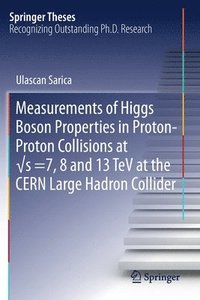 bokomslag Measurements of Higgs Boson Properties in Proton-Proton Collisions at s =7, 8 and 13 TeV at the CERN Large Hadron Collider