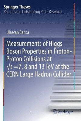 Measurements of Higgs Boson Properties in Proton-Proton Collisions at s =7, 8 and 13 TeV at the CERN Large Hadron Collider 1