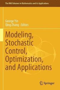 bokomslag Modeling, Stochastic Control, Optimization, and Applications