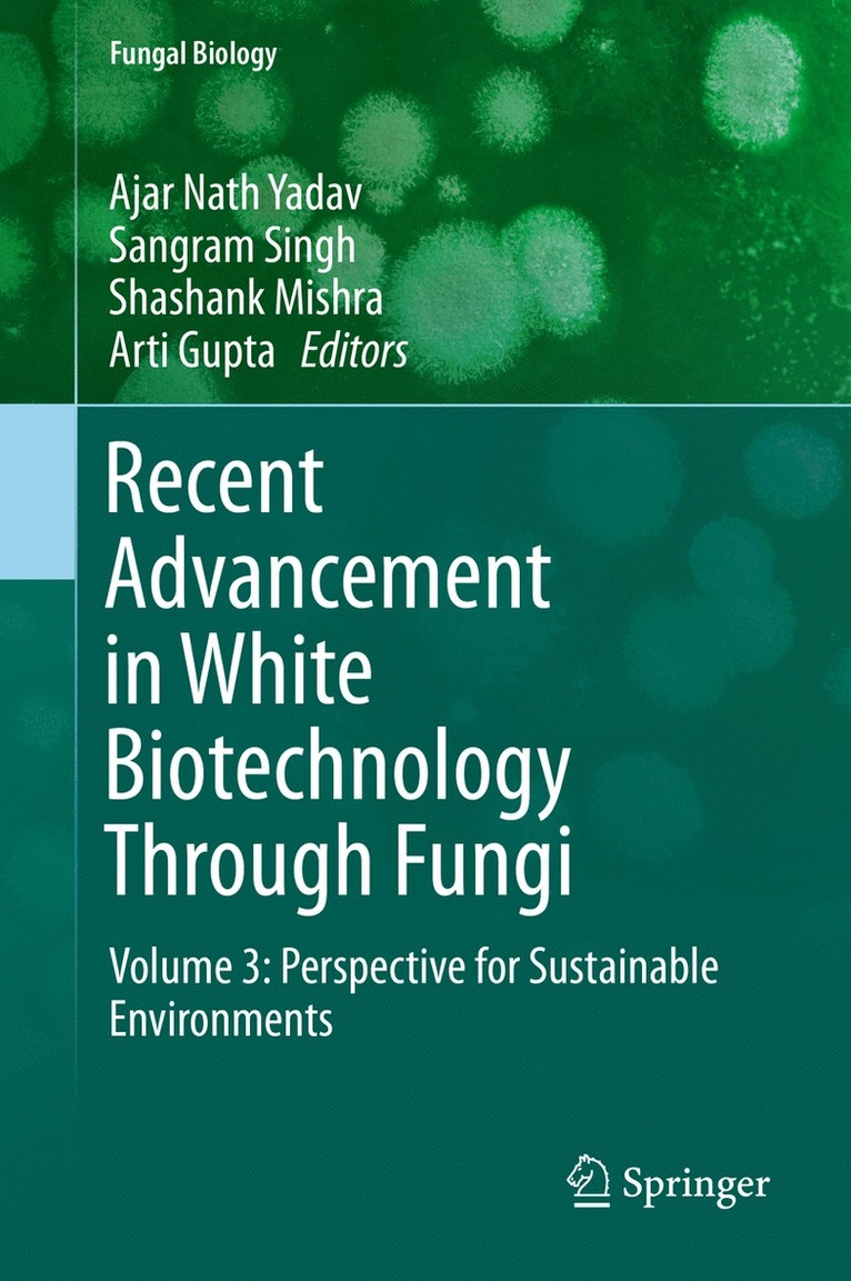 Recent Advancement in White Biotechnology Through Fungi 1