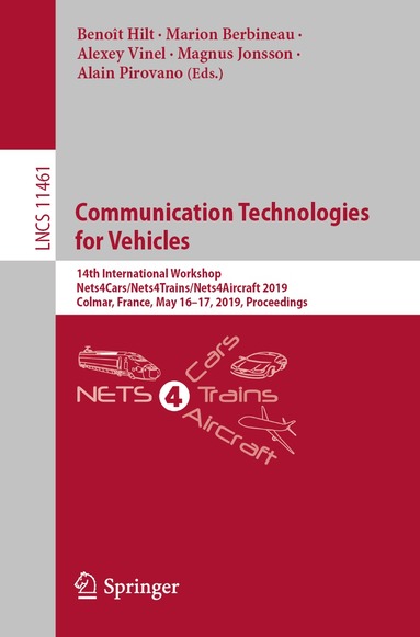 Benoît Hilt, Marion Berbineau, Alexey Vinel, Magnus Jonsson, Alain Pirovano - Communication Technologies for Vehicles, Häftad