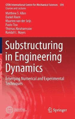 Substructuring in Engineering Dynamics 1