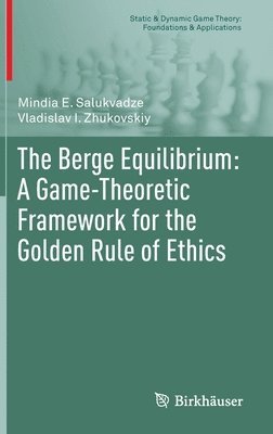 The Berge Equilibrium: A Game-Theoretic Framework for the Golden Rule of Ethics 1