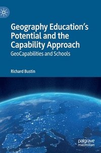 bokomslag Geography Education's Potential and the Capability Approach