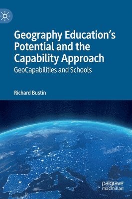 bokomslag Geography Education's Potential and the Capability Approach