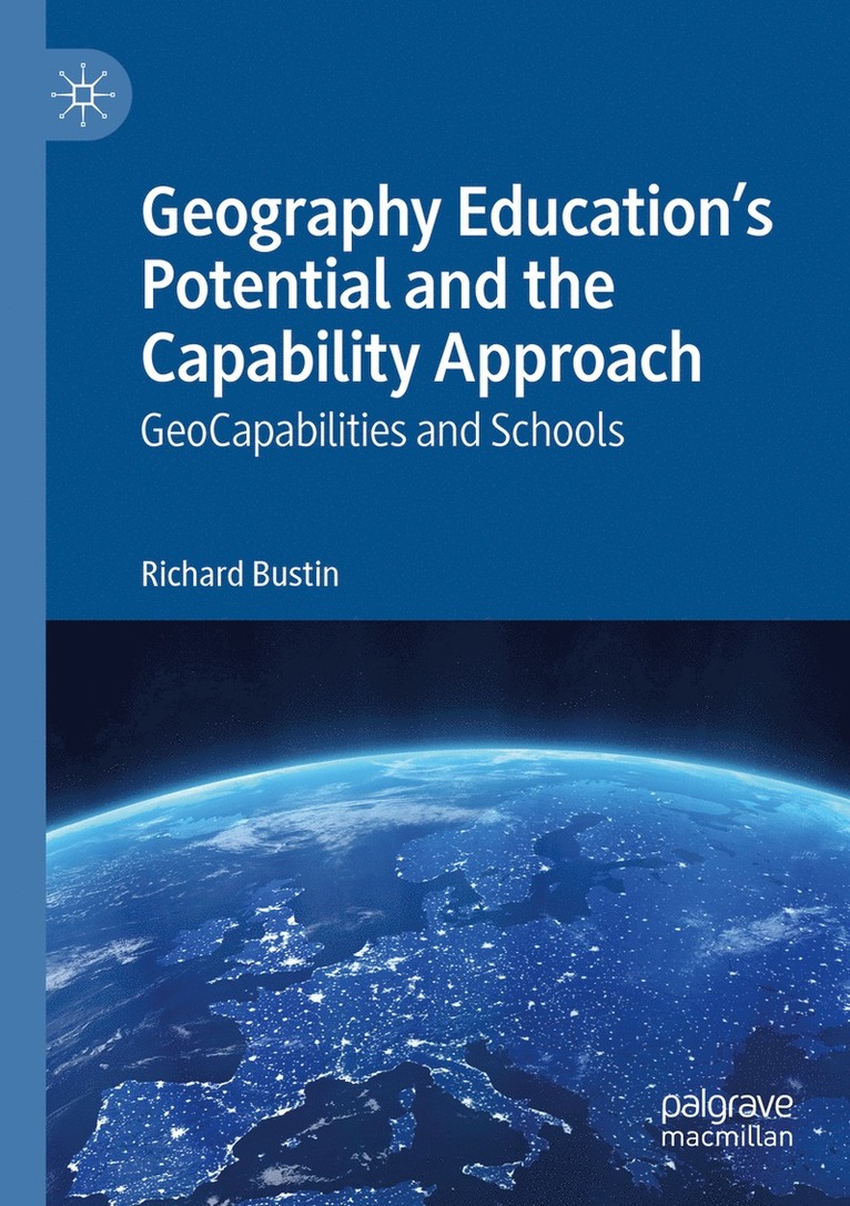 Richard Bustin - Geography Education's Potential and the Capability Approach, Häftad