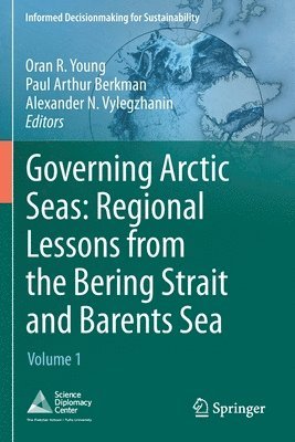 bokomslag Governing Arctic Seas: Regional Lessons from the Bering Strait and Barents Sea