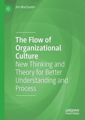 bokomslag The Flow of Organizational Culture