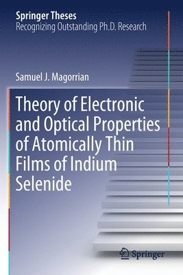 bokomslag Theory of Electronic and Optical Properties of Atomically Thin Films of Indium Selenide