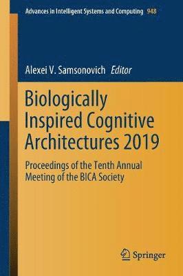 Biologically Inspired Cognitive Architectures 2019 1
