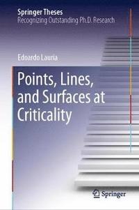 bokomslag Points, Lines, and Surfaces at Criticality