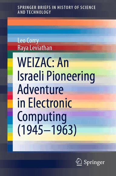 Leo Corry, Raya Leviathan - WEIZAC: An Israeli Pioneering Adventure in Electronic Computing (1945–1963), Häftad