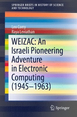 bokomslag WEIZAC: An Israeli Pioneering Adventure in Electronic Computing (19451963)