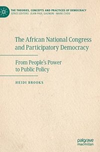bokomslag The African National Congress and Participatory Democracy