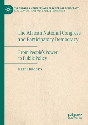 Heidi Brooks - African National Congress and Participatory Democracy, Häftad