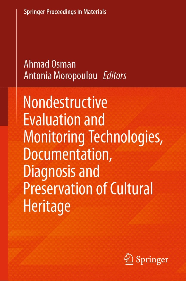 Ahmad Osman, Antonia Moropoulou - Nondestructive Evaluation and Monitoring Technologies, Documentation, Diagnosis and Preservation of Cultural Heritage, Inbunden