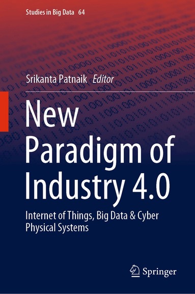 Srikanta Patnaik - New Paradigm of Industry 4.0, Inbunden